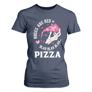 Valentine's Day T Shirt For Women Roses Are Red Blah Skeleton Pizza Funny Food Lover TS09 Navy Print Your Wear