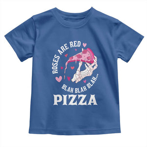 Valentine's Day Toddler T Shirt Roses Are Red Blah Skeleton Pizza Funny Food Lover TS09 Royal Blue Print Your Wear