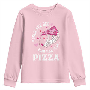 Valentine's Day Youth Sweatshirt Roses Are Red Blah Skeleton Pizza Funny Food Lover TS09 Light Pink Print Your Wear