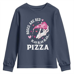 Valentine's Day Youth Sweatshirt Roses Are Red Blah Skeleton Pizza Funny Food Lover TS09 Navy Print Your Wear