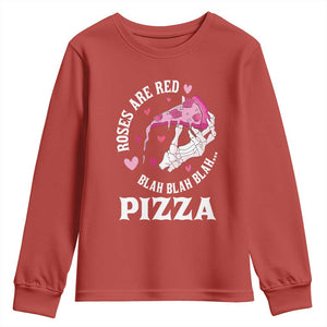 Valentine's Day Youth Sweatshirt Roses Are Red Blah Skeleton Pizza Funny Food Lover TS09 Red Print Your Wear