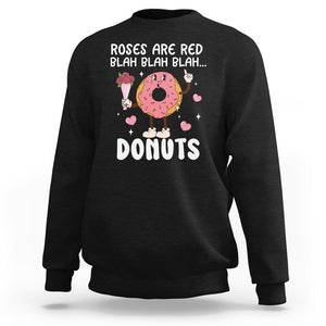 Valentine's Day Sweatshirt Roses Are Red Blah Donut Funny Food Lover TS09 Black Printyourwear