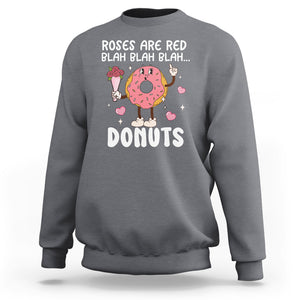 Valentine's Day Sweatshirt Roses Are Red Blah Donut Funny Food Lover TS09 Charcoal Printyourwear