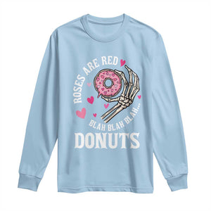 Valentine's Day Long Sleeve Shirt Roses Are Red Blah Skeleton Donut Funny Food Lover TS09 Light Blue Print Your Wear