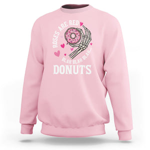 Valentine's Day Sweatshirt Roses Are Red Blah Skeleton Donut Funny Food Lover TS09 Light Pink Printyourwear