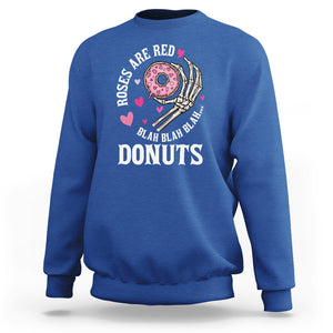 Valentine's Day Sweatshirt Roses Are Red Blah Skeleton Donut Funny Food Lover TS09 Royal Blue Printyourwear