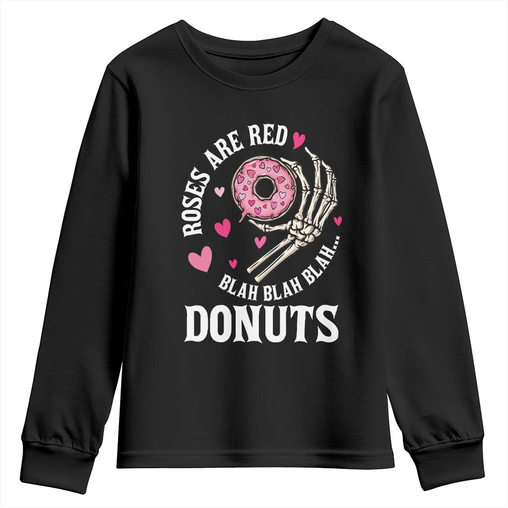 Valentine's Day Youth Sweatshirt Roses Are Red Blah Skeleton Donut Funny Food Lover TS09 Black Print Your Wear