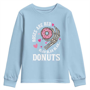 Valentine's Day Youth Sweatshirt Roses Are Red Blah Skeleton Donut Funny Food Lover TS09 Light Blue Print Your Wear