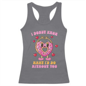 Valentine's Day Racerback Tank Top I Donut Know What I'd Do Without You TS09 Charcoal Print Your Wear