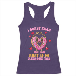 Valentine's Day Racerback Tank Top I Donut Know What I'd Do Without You TS09 Purple Print Your Wear