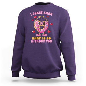 Valentine's Day Sweatshirt I Donut Know What I'd Do Without You TS09 Purple Printyourwear