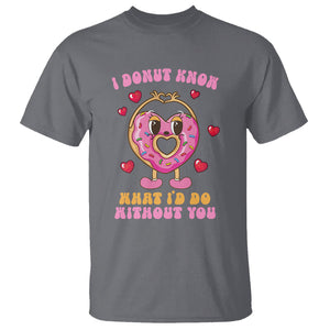 Valentine's Day T Shirt I Donut Know What I'd Do Without You TS09 Charcoal Printyourwear