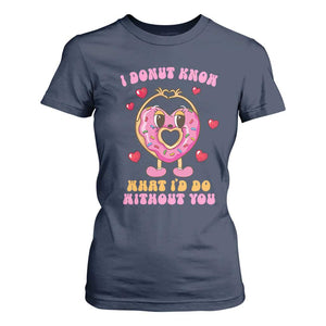 Valentine's Day T Shirt For Women I Donut Know What I'd Do Without You TS09 Navy Print Your Wear