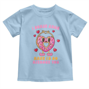 Valentine's Day Toddler T Shirt I Donut Know What I'd Do Without You TS09 Light Blue Print Your Wear