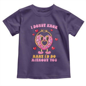 Valentine's Day Toddler T Shirt I Donut Know What I'd Do Without You TS09 Purple Print Your Wear