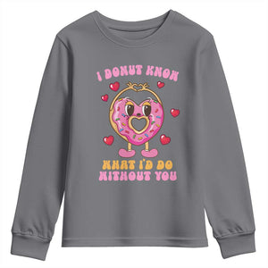 Valentine's Day Youth Sweatshirt I Donut Know What I'd Do Without You TS09 Charcoal Print Your Wear