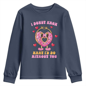 Valentine's Day Youth Sweatshirt I Donut Know What I'd Do Without You TS09 Navy Print Your Wear