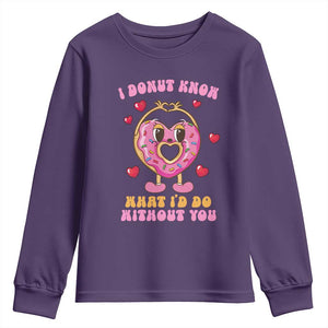 Valentine's Day Youth Sweatshirt I Donut Know What I'd Do Without You TS09 Purple Print Your Wear