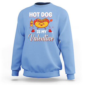 Valentine's Day Sweatshirt Cute Hot-Dog Is My Valentine Food Lover TS09 Carolina Blue Printyourwear