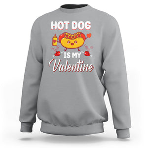 Valentine's Day Sweatshirt Cute Hot-Dog Is My Valentine Food Lover TS09 Sport Gray Printyourwear