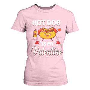 Valentine's Day T Shirt For Women Cute Hot-Dog Is My Valentine Food Lover TS09 Light Pink Print Your Wear