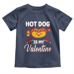 Valentine's Day Toddler T Shirt Cute Hot-Dog Is My Valentine Food Lover TS09 Navy Print Your Wear