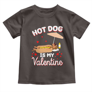 Valentine's Day Toddler T Shirt Funny Dachshund Hot-Dog Is My Valentine TS09 Dark Chocolate Print Your Wear