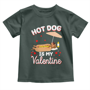 Valentine's Day Toddler T Shirt Funny Dachshund Hot-Dog Is My Valentine TS09 Dark Forest Green Print Your Wear