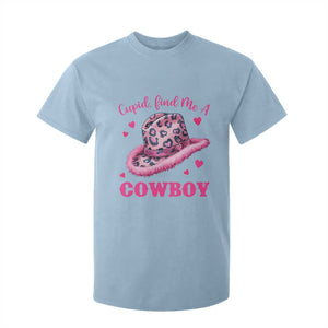 Valentine's Day T Shirt For Kid Cupid Find Me A Cowboy Western Heart Leopard Hat TS09 Light Blue Print Your Wear