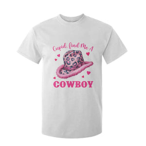 Valentine's Day T Shirt For Kid Cupid Find Me A Cowboy Western Heart Leopard Hat TS09 White Print Your Wear