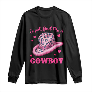 Valentine's Day Long Sleeve Shirt Cupid Find Me A Cowboy Western Heart Leopard Hat TS09 Black Print Your Wear