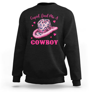 Valentine's Day Sweatshirt Cupid Find Me A Cowboy Western Heart Leopard Hat TS09 Black Printyourwear