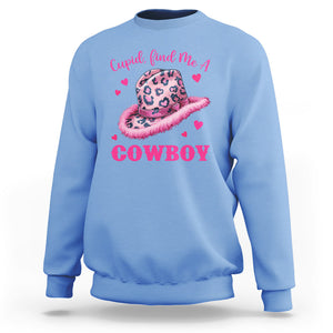 Valentine's Day Sweatshirt Cupid Find Me A Cowboy Western Heart Leopard Hat TS09 Carolina Blue Printyourwear