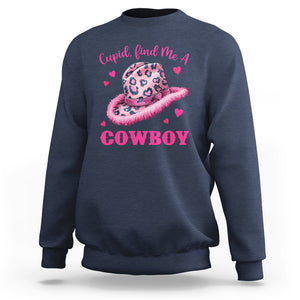 Valentine's Day Sweatshirt Cupid Find Me A Cowboy Western Heart Leopard Hat TS09 Navy Printyourwear