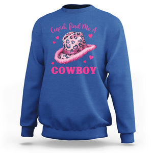 Valentine's Day Sweatshirt Cupid Find Me A Cowboy Western Heart Leopard Hat TS09 Royal Blue Printyourwear