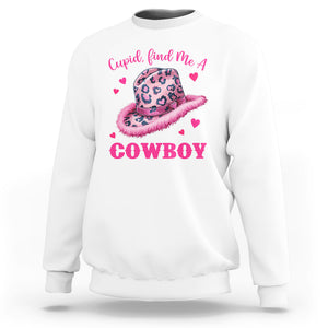 Valentine's Day Sweatshirt Cupid Find Me A Cowboy Western Heart Leopard Hat TS09 White Printyourwear