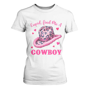 Valentine's Day T Shirt For Women Cupid Find Me A Cowboy Western Heart Leopard Hat TS09 White Print Your Wear