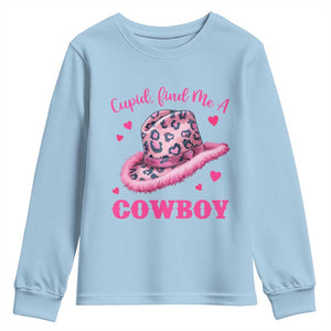 Valentine's Day Youth Sweatshirt Cupid Find Me A Cowboy Western Heart Leopard Hat TS09 Light Blue Print Your Wear