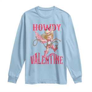 Howdy Valentine's Day Long Sleeve Shirt Cupid Retro Western Cowgirl Cowboy TS09 Light Blue Print Your Wear