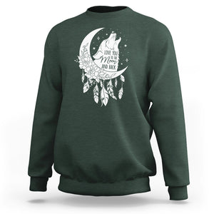 Valentine's Day Sweatshirt Love You To The Moon And Back Wolf TS09 Dark Forest Green Printyourwear