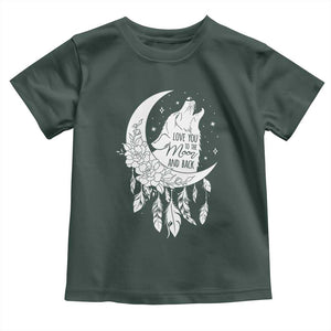 Valentine's Day Toddler T Shirt Love You To The Moon And Back Wolf TS09 Dark Forest Green Print Your Wear