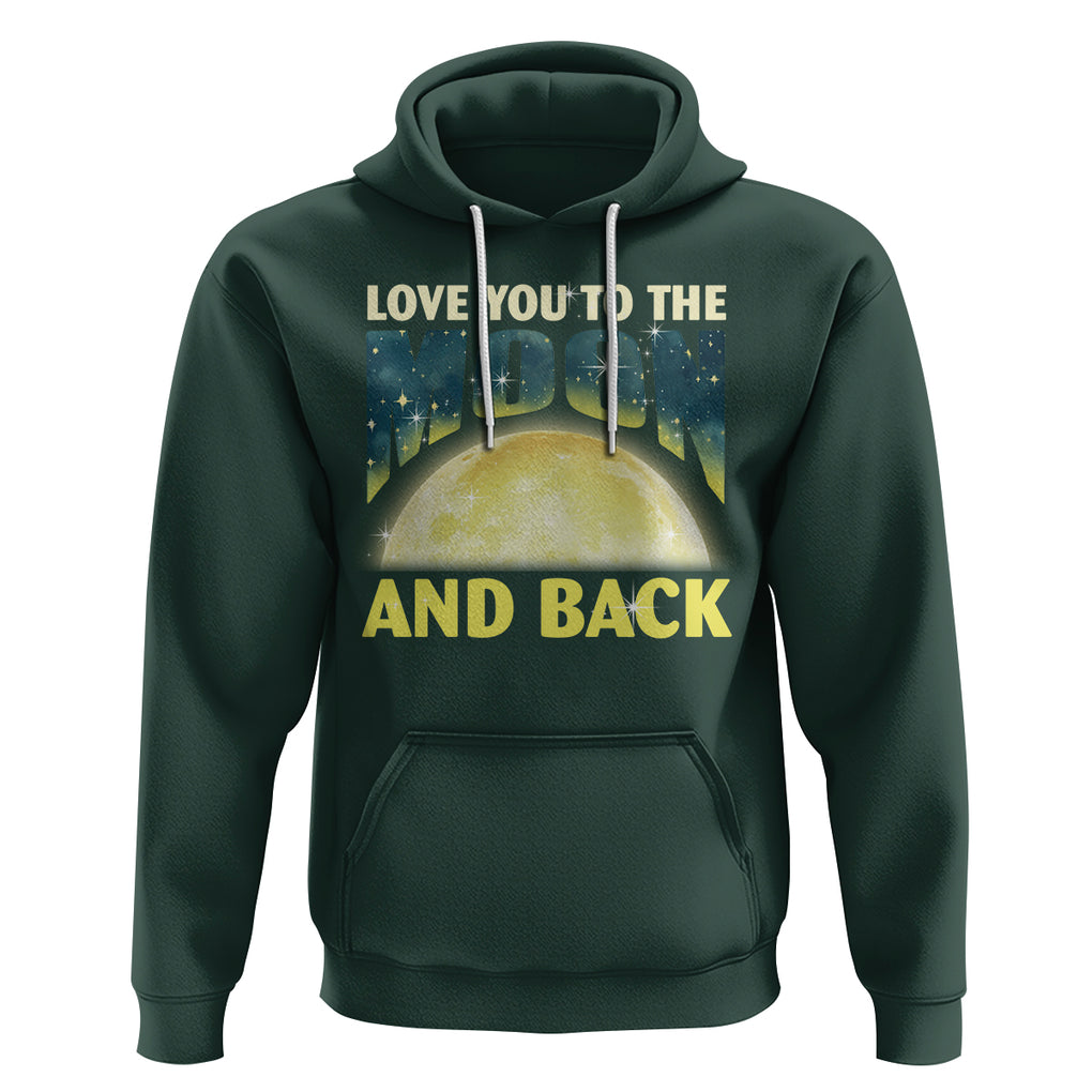 Valentine's Day Hoodie Love You To The Moon And Back TS09 Dark Forest Green Printyourwear