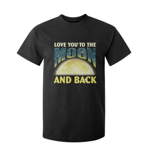 Valentine's Day T Shirt For Kid Love You To The Moon And Back TS09 Black Print Your Wear