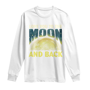 Valentine's Day Long Sleeve Shirt Love You To The Moon And Back TS09 White Print Your Wear