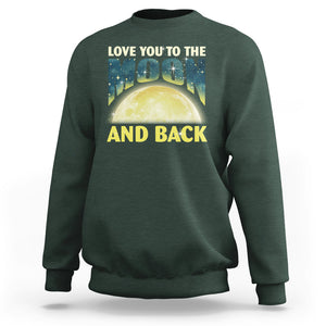 Valentine's Day Sweatshirt Love You To The Moon And Back TS09 Dark Forest Green Printyourwear