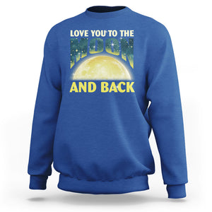 Valentine's Day Sweatshirt Love You To The Moon And Back TS09 Royal Blue Printyourwear