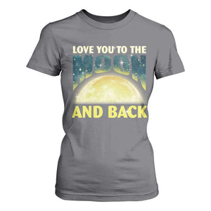 Valentine's Day T Shirt For Women Love You To The Moon And Back TS09 Charcoal Print Your Wear