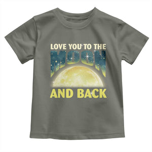 Valentine's Day Toddler T Shirt Love You To The Moon And Back TS09 Military Green Print Your Wear