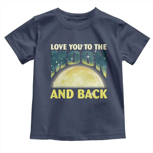 Valentine's Day Toddler T Shirt Love You To The Moon And Back TS09 Navy Print Your Wear