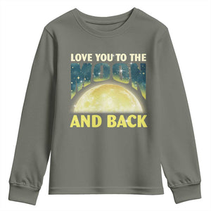 Valentine's Day Youth Sweatshirt Love You To The Moon And Back TS09 Military Green Print Your Wear